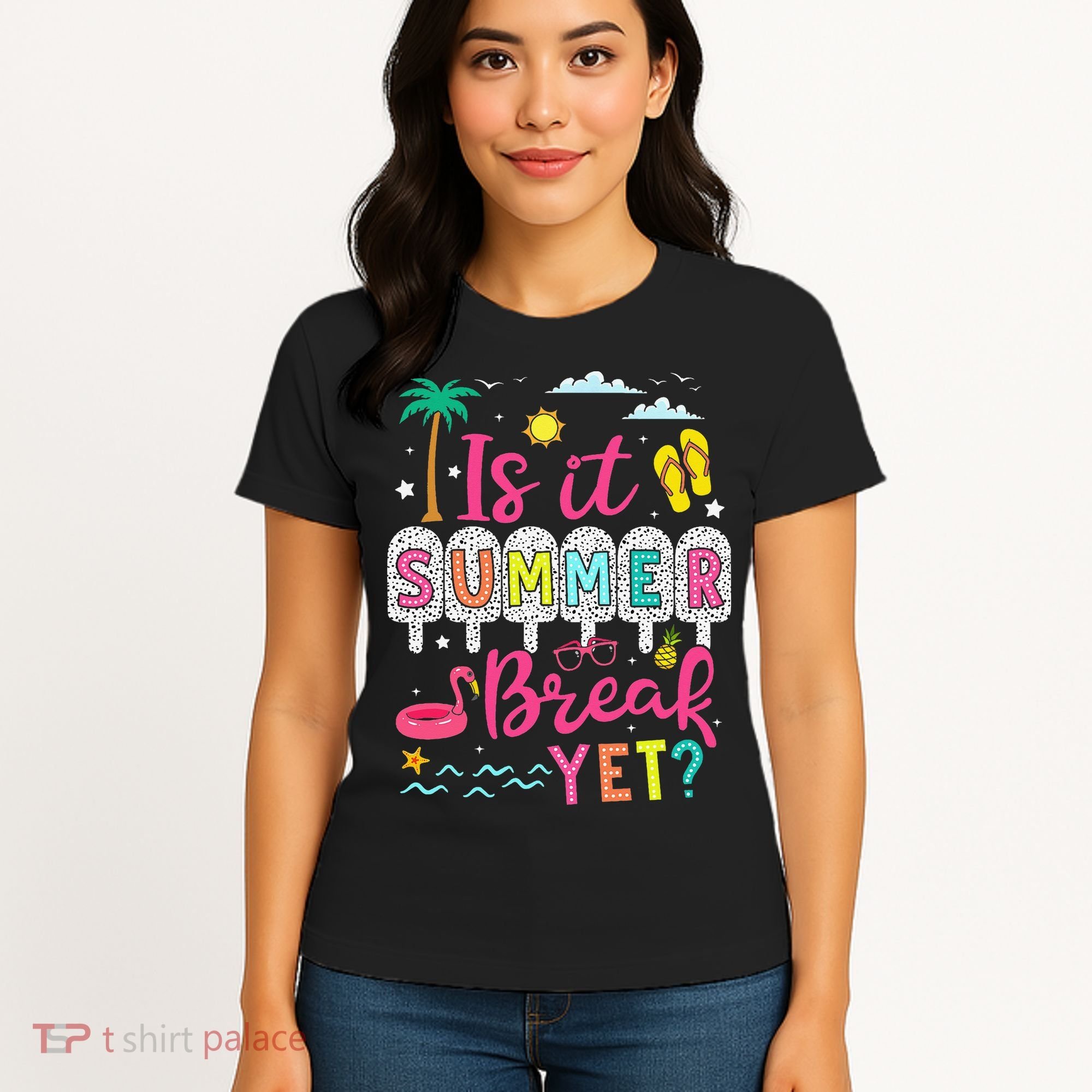 Is It Summer Break Yet Teacher Student Last Day Of School Women's T-Shirt