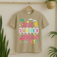 Is It Summer Break Yet Teacher Student Last Day Of School T-Shirt thumb 2