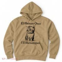 If I Shenan Once ILl Shenanigan Cute Cat St Patricks Day Hoodie thumb 0