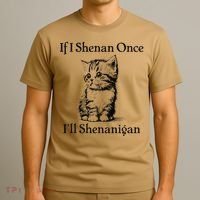 If I Shenan Once ILl Shenanigan Cute Cat St Patricks Day T-Shirt thumb 3