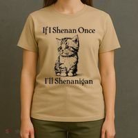 If I Shenan Once ILl Shenanigan Cute Cat St Patricks Day T-Shirt thumb 4