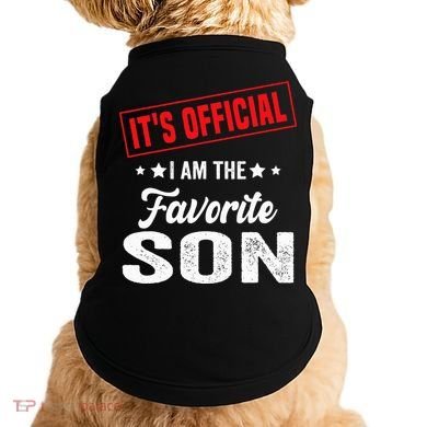 It's I'm The Favorite Son Doggie Tank