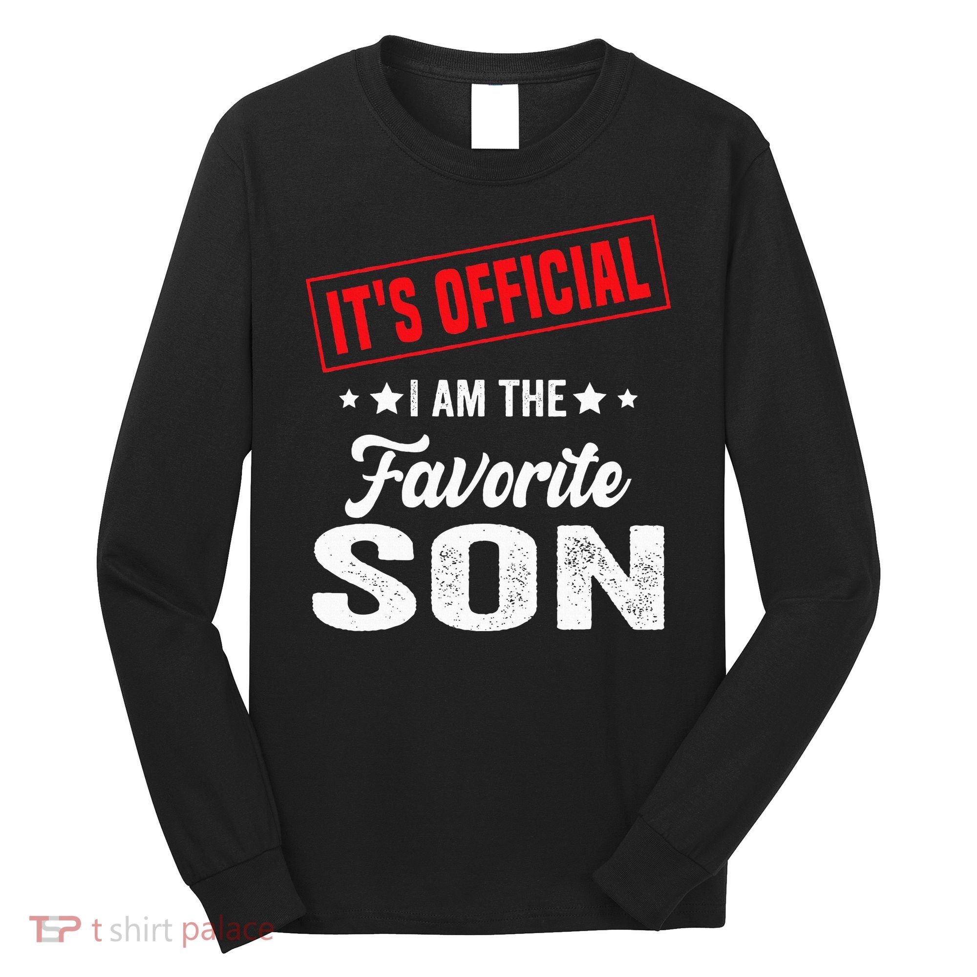 It's I'm The Favorite Son Long Sleeve Shirt