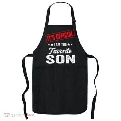 It's I'm The Favorite Son Apron