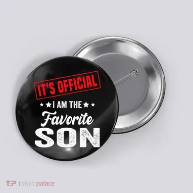 It's I'm The Favorite Son Button