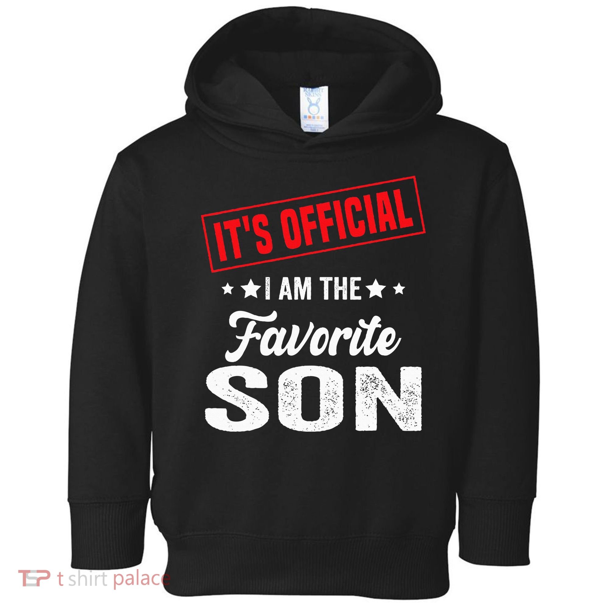 It's I'm The Favorite Son Toddler Hoodie