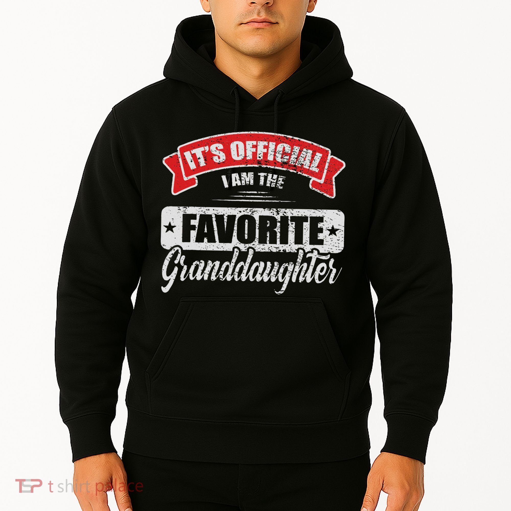 It's I'm The Favorite Granddaughter Funny Sayings Hoodie