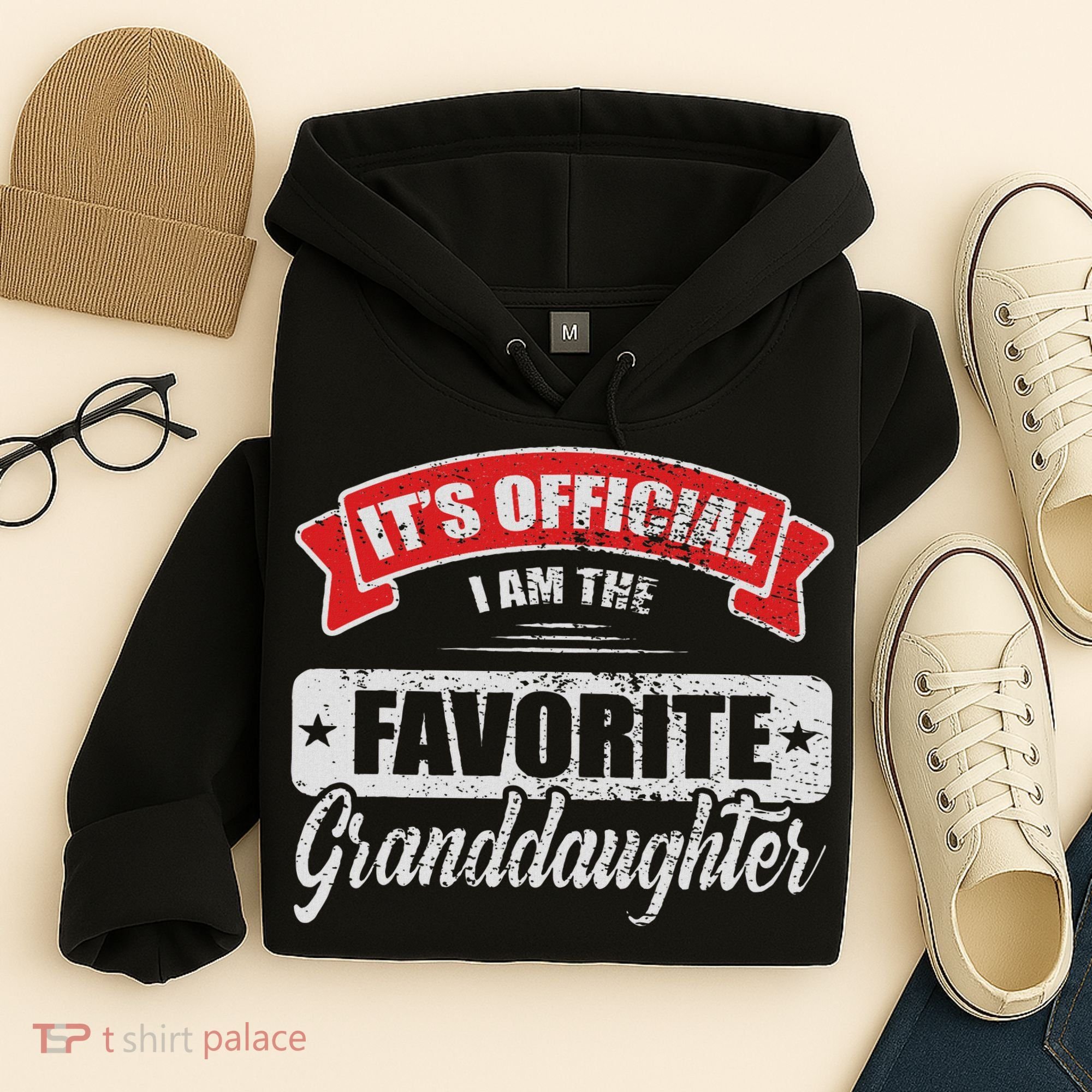 It's I'm The Favorite Granddaughter Funny Sayings Hoodie
