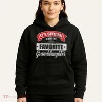 It's I'm The Favorite Granddaughter Funny Sayings Hoodie thumb 5