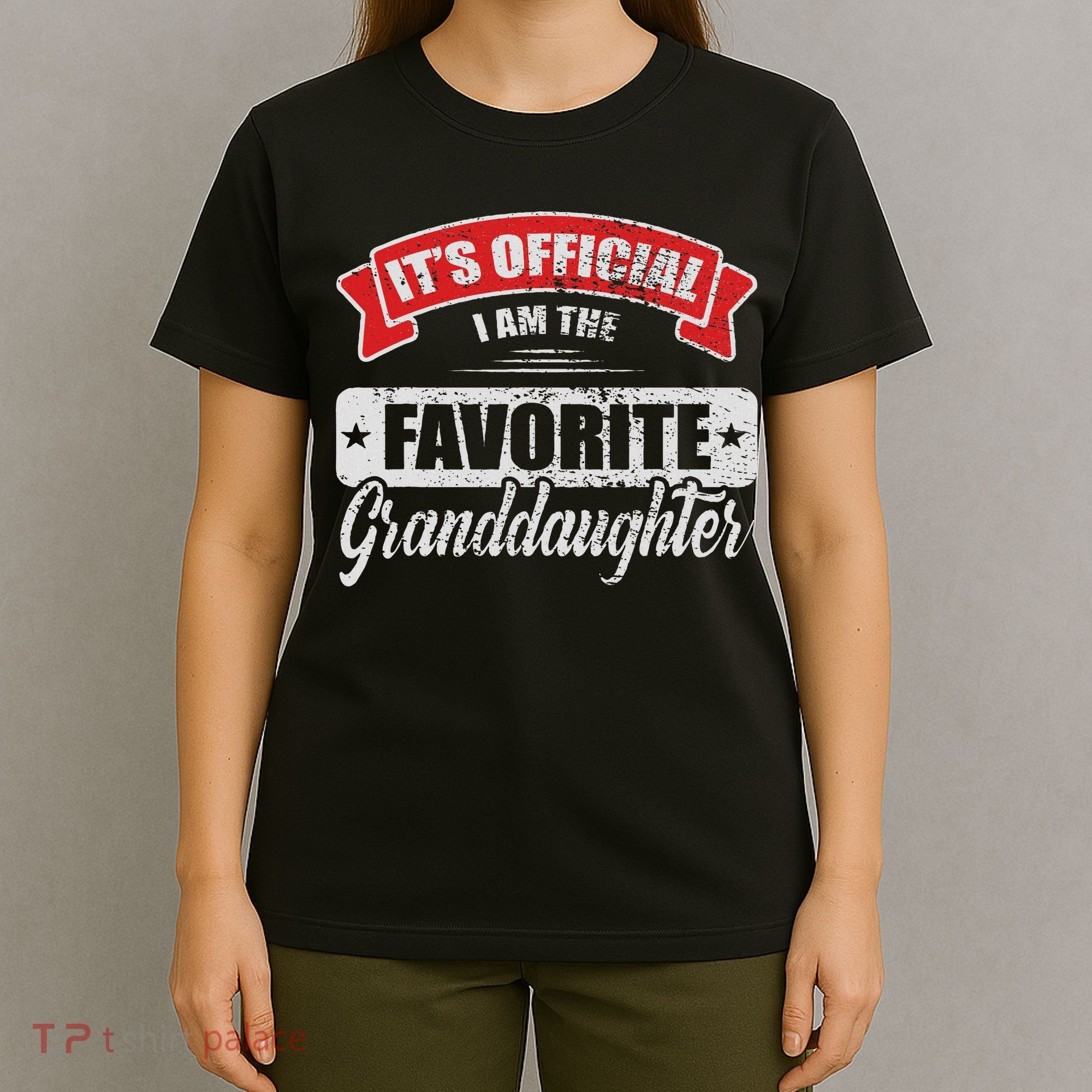 It's I'm The Favorite Granddaughter Funny Sayings T-Shirt