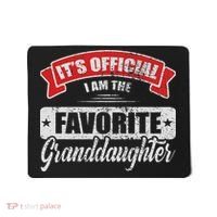 It's I'm The Favorite Granddaughter Funny Sayings Mousepad thumb 0