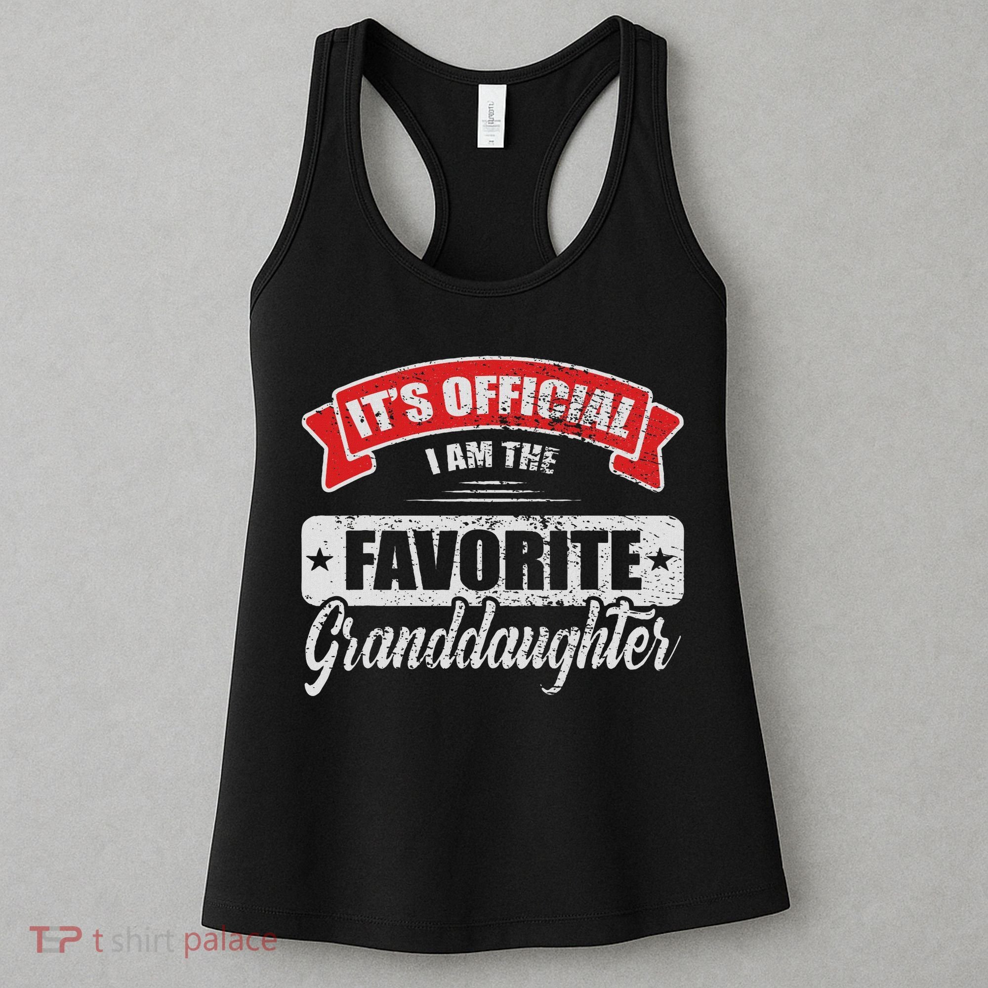 It's I'm The Favorite Granddaughter Funny Sayings Women's Tank Top