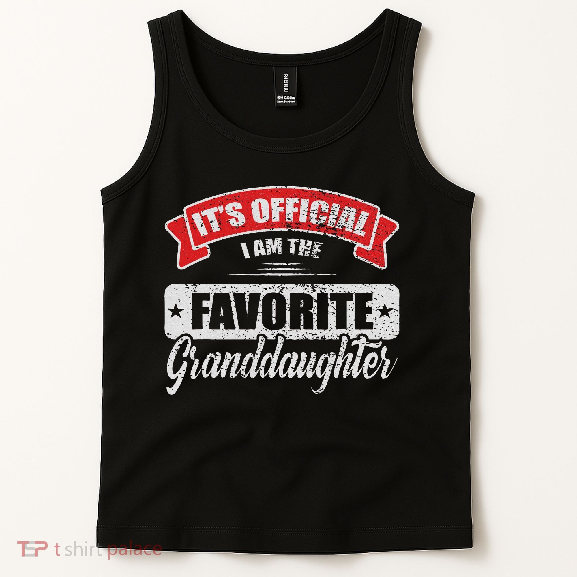 It's I'm The Favorite Granddaughter Funny Sayings Tank Top
