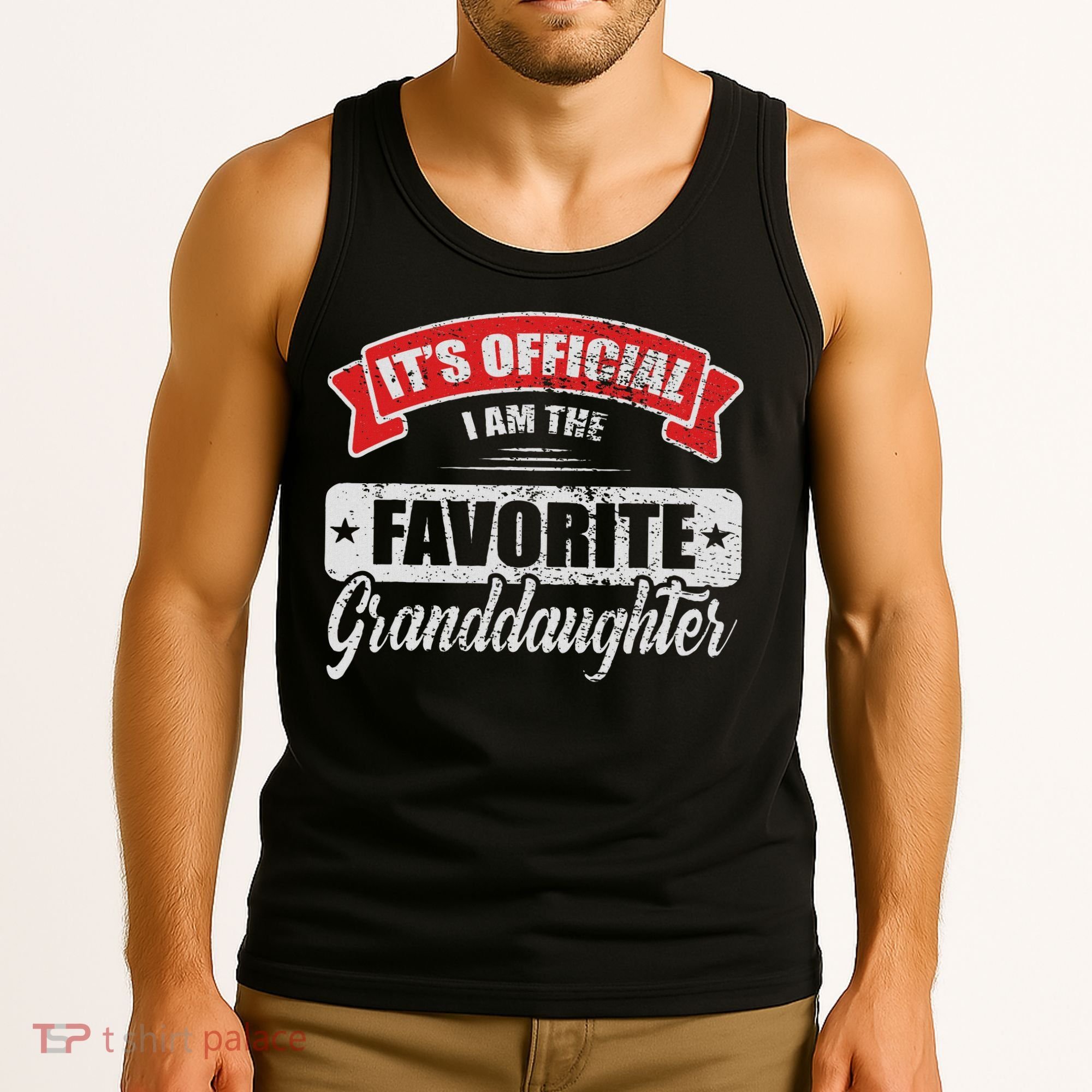 It's I'm The Favorite Granddaughter Funny Sayings Tank Top