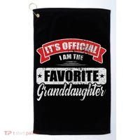 It's I'm The Favorite Granddaughter Funny Sayings Golf Towel thumb 0