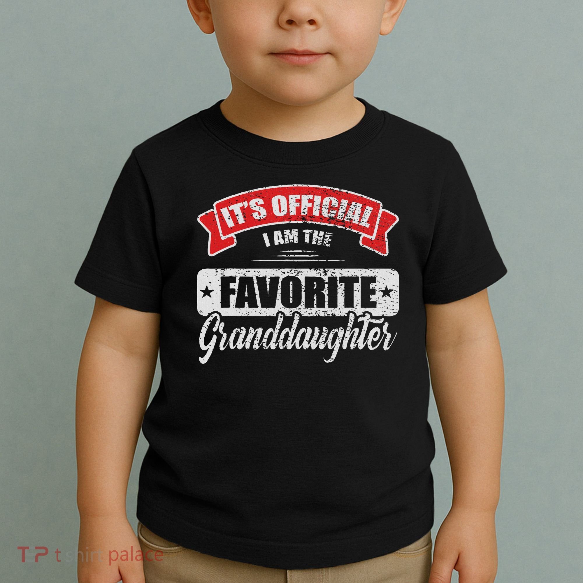 It's I'm The Favorite Granddaughter Funny Sayings Toddler T-Shirt