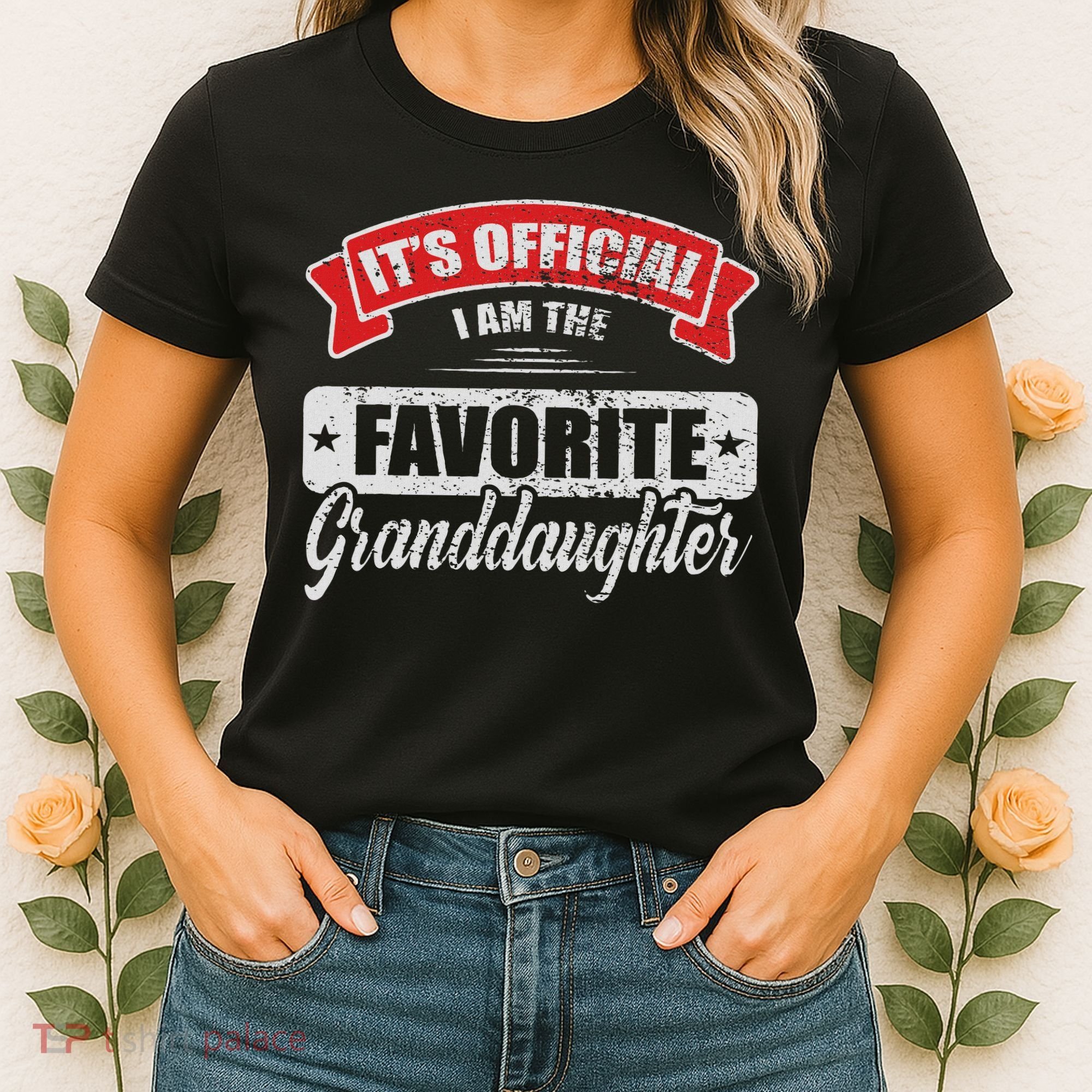 It's I'm The Favorite Granddaughter Funny Sayings Women's T-Shirt