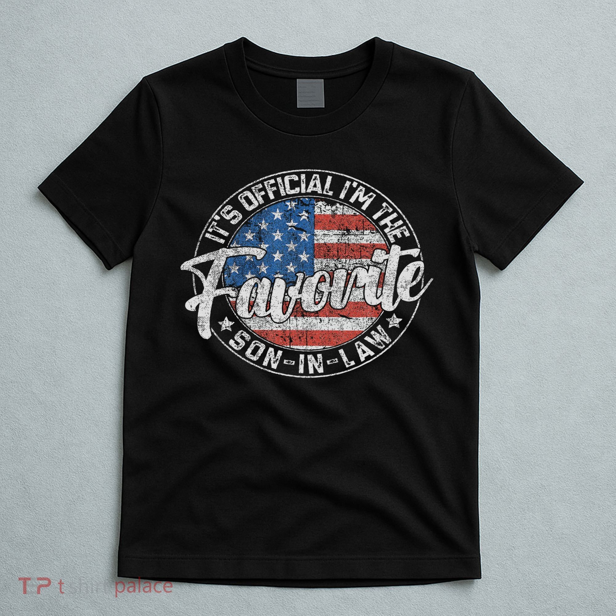 It's I'm The Favorite Son In Law Funny Vintage T-Shirt