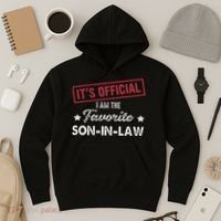 It's I'm The Favorite Son In Law Hoodie thumb 3