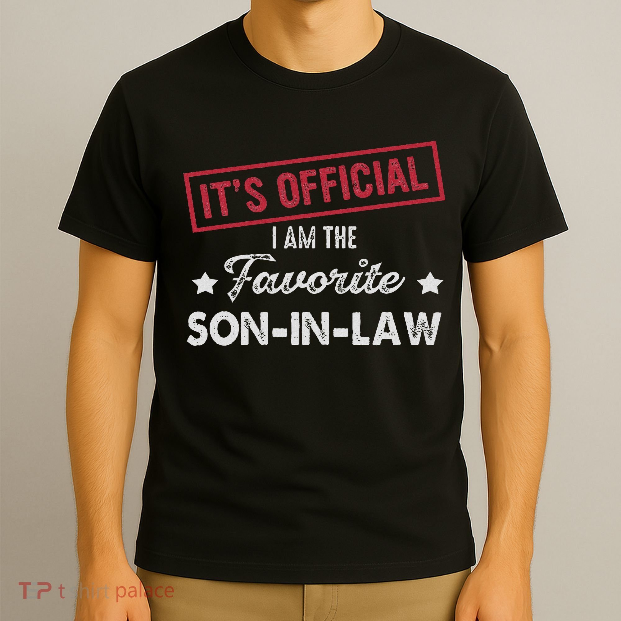 It's I'm The Favorite Son In Law T-Shirt