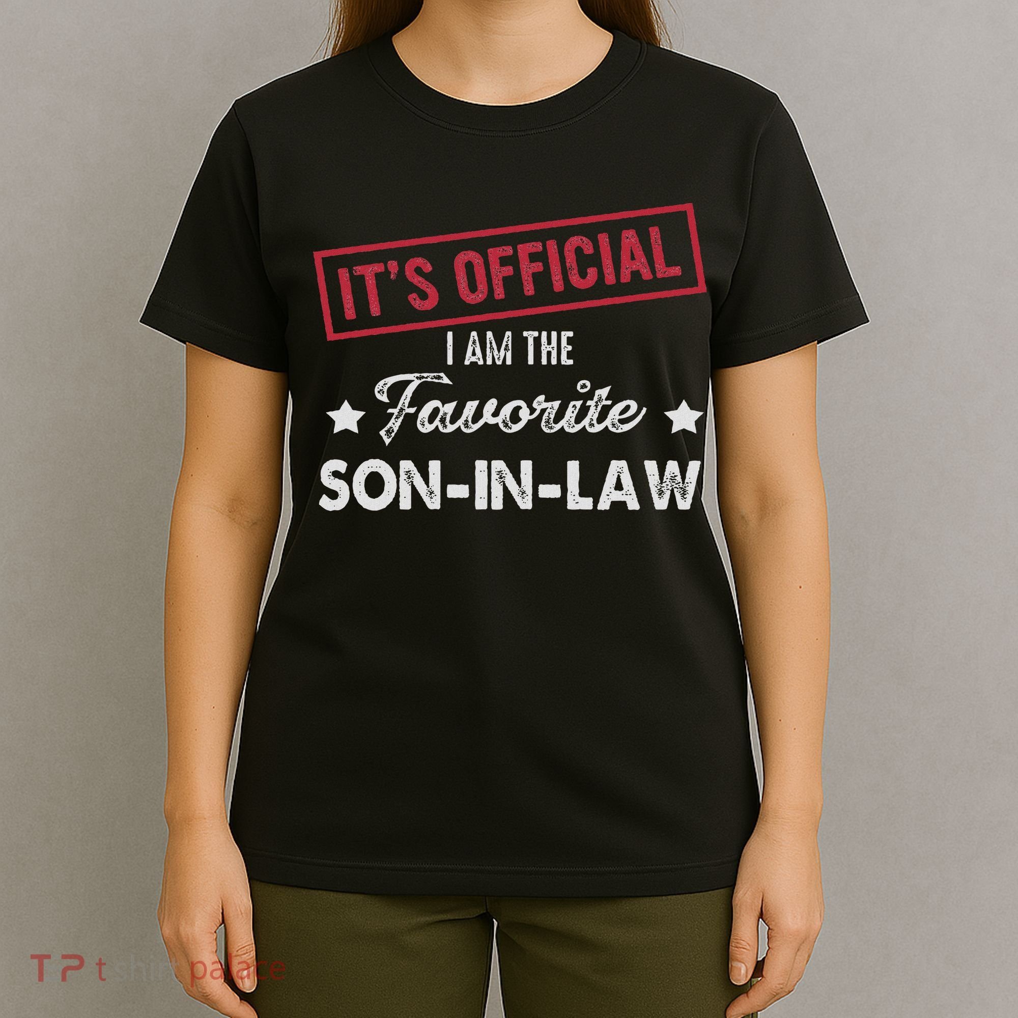 It's I'm The Favorite Son In Law T-Shirt
