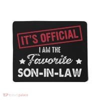 It's I'm The Favorite Son In Law Mousepad thumb 0