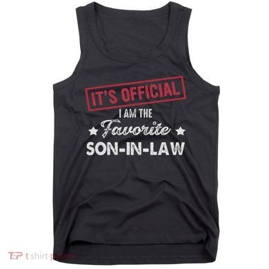 It's I'm The Favorite Son In Law Tank Top