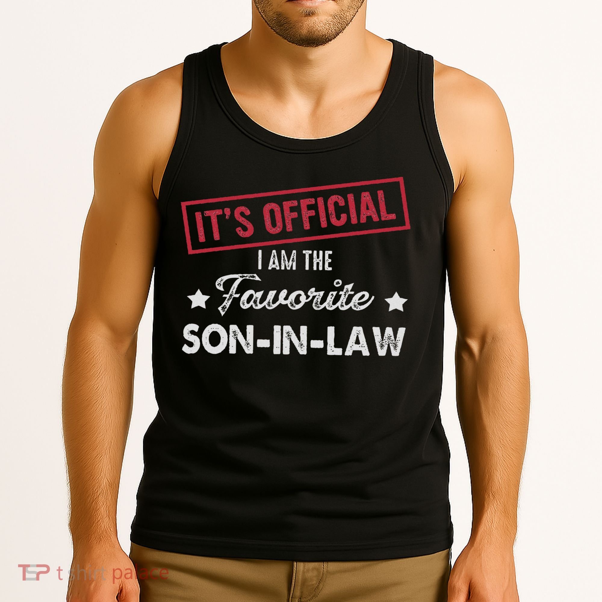 It's I'm The Favorite Son In Law Tank Top