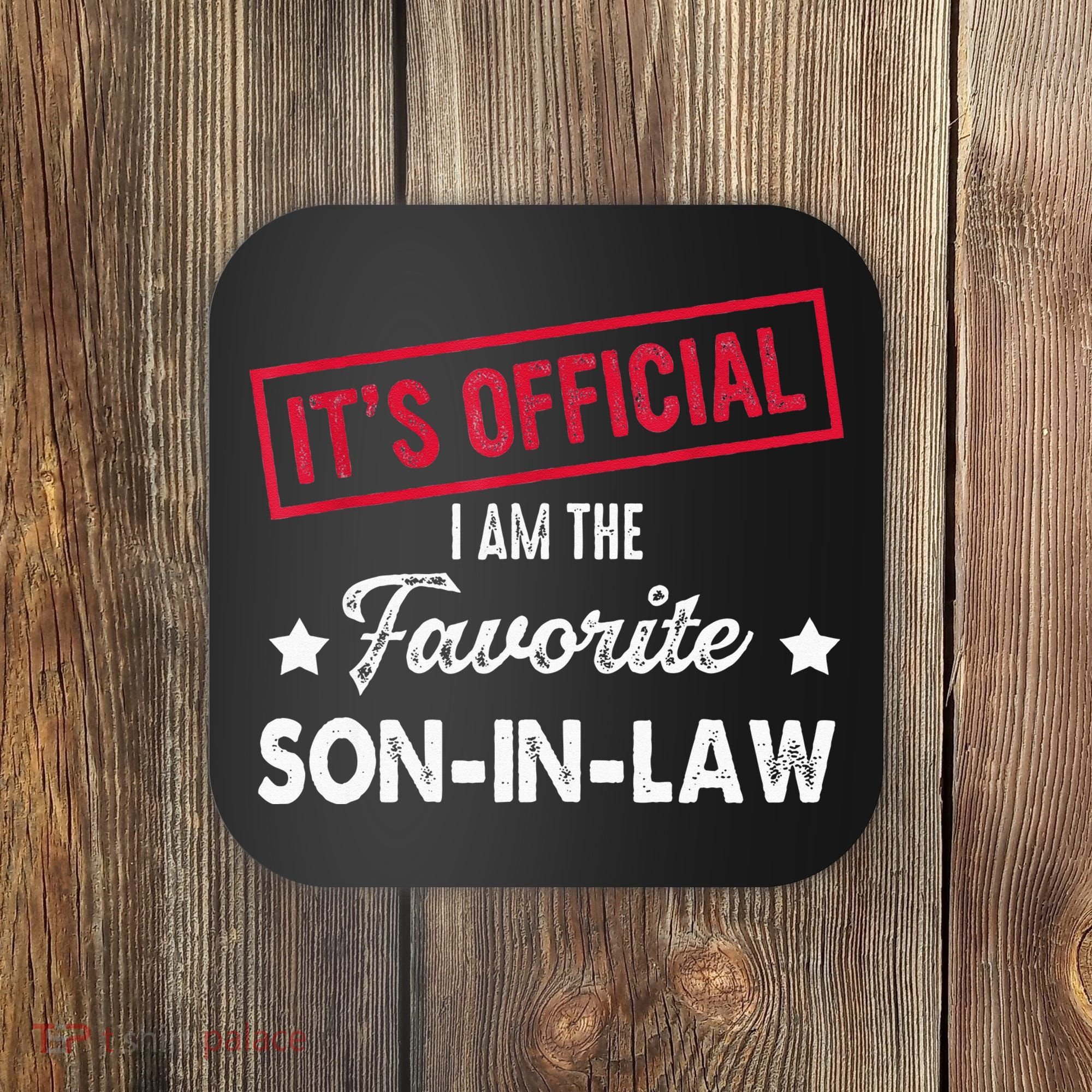 Its Im The Favorite Son In Law Coaster