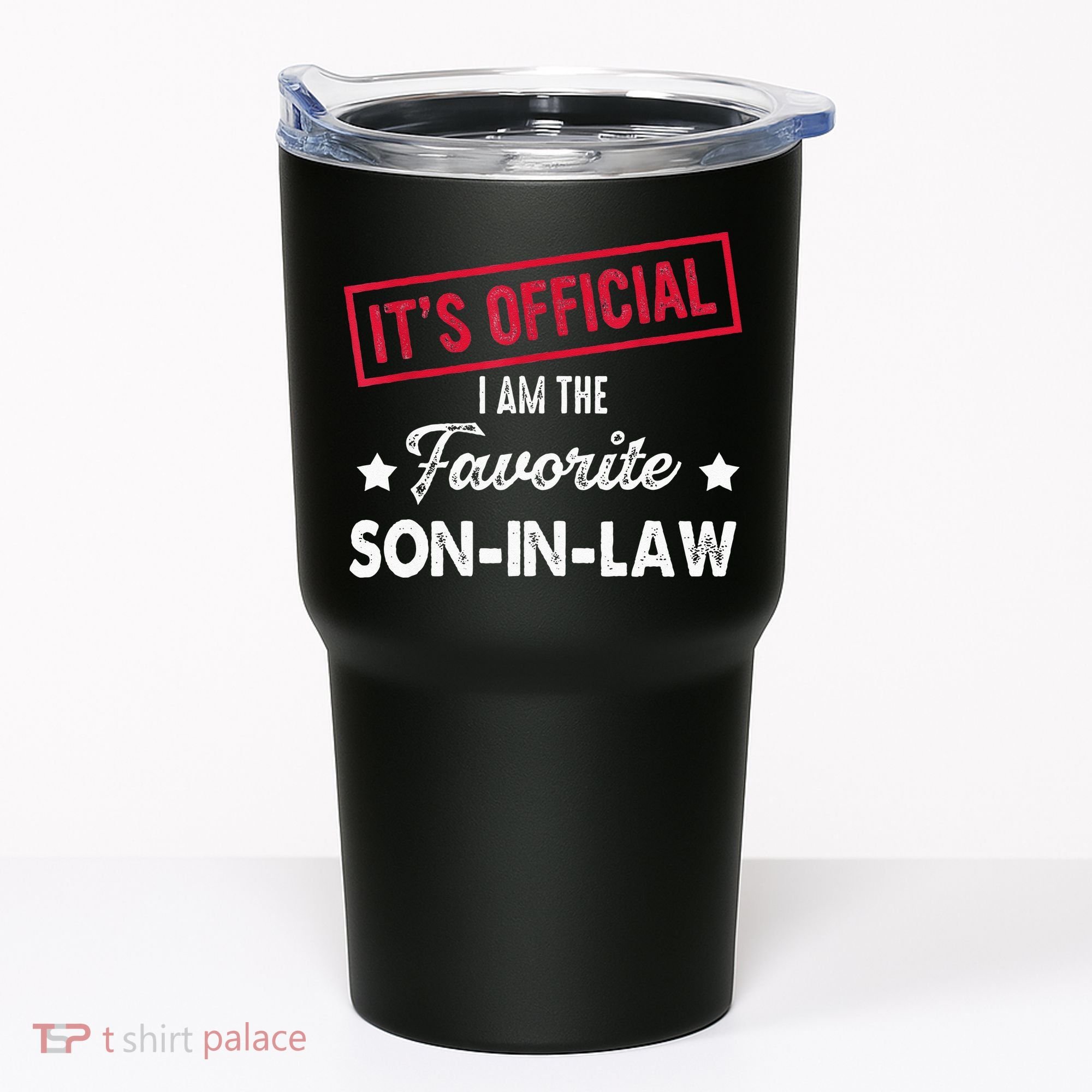 Its Im The Favorite Son In Law Tumbler