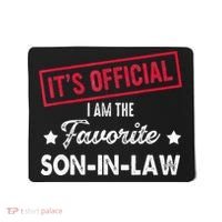 Its Im The Favorite Son In Law Mousepad thumb 0