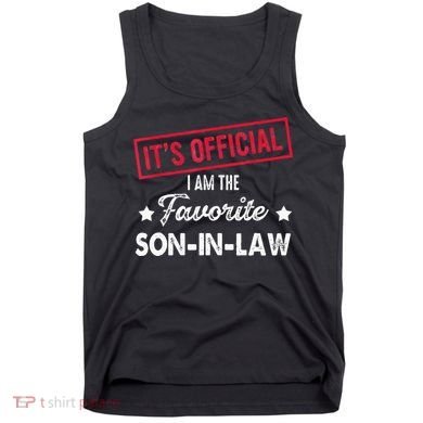 Its Im The Favorite Son In Law Tank Top