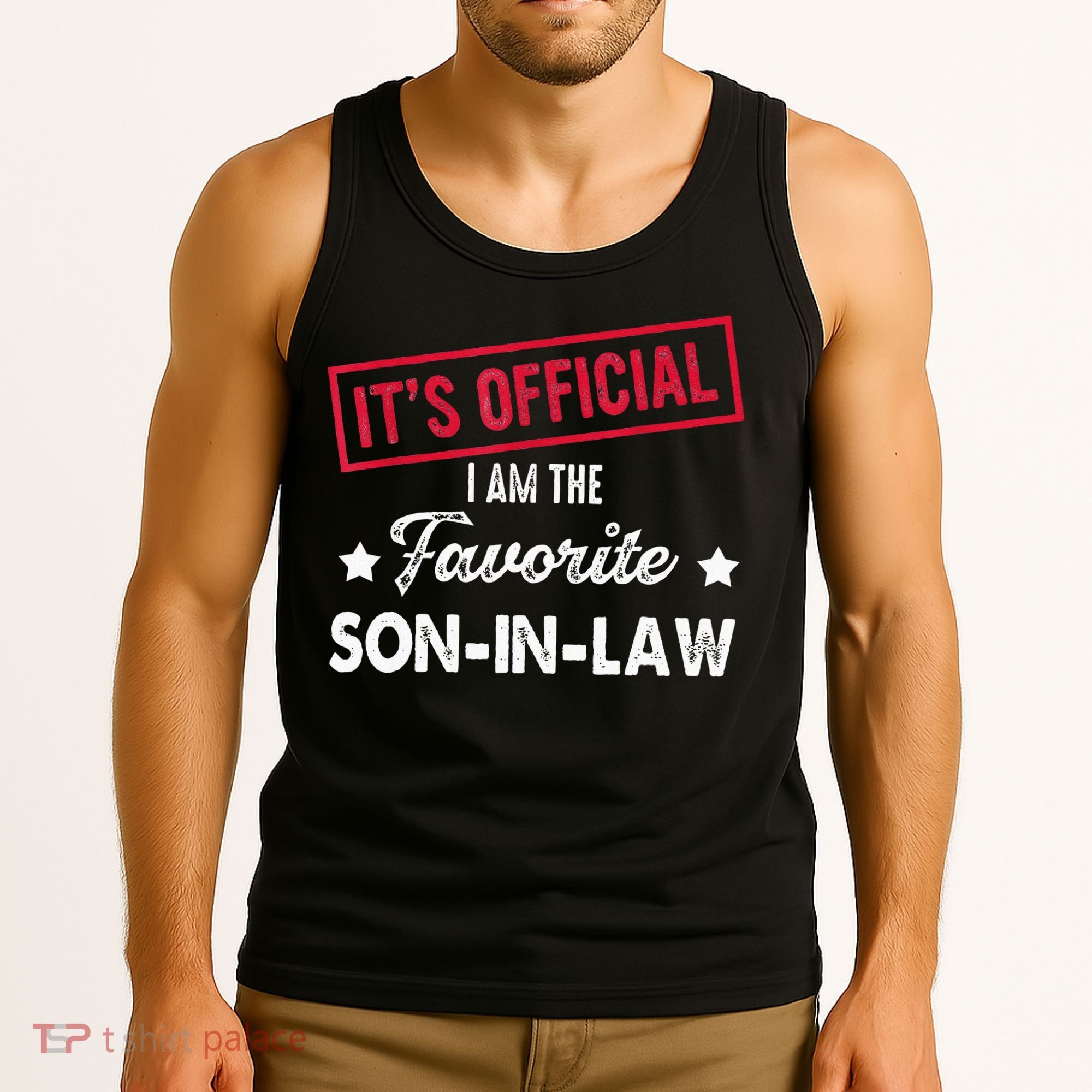 Its Im The Favorite Son In Law Tank Top