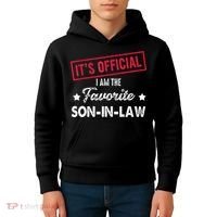 Its Im The Favorite Son In Law Kids Hoodie thumb 4