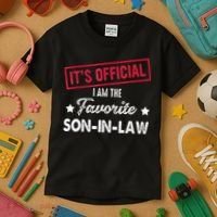 Its Im The Favorite Son In Law Kids T-Shirt thumb 3