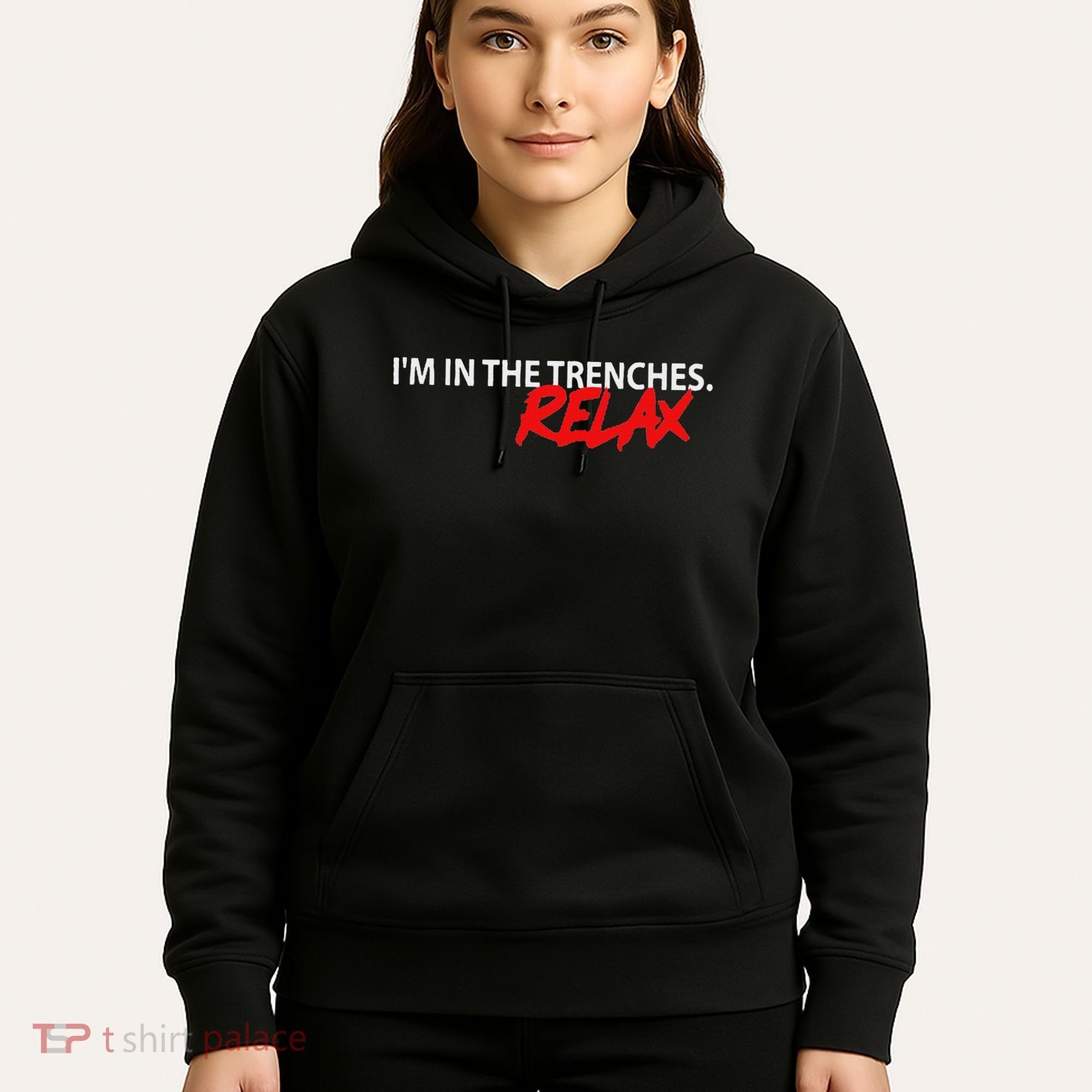 IM In The Trenches Relax Hoodie