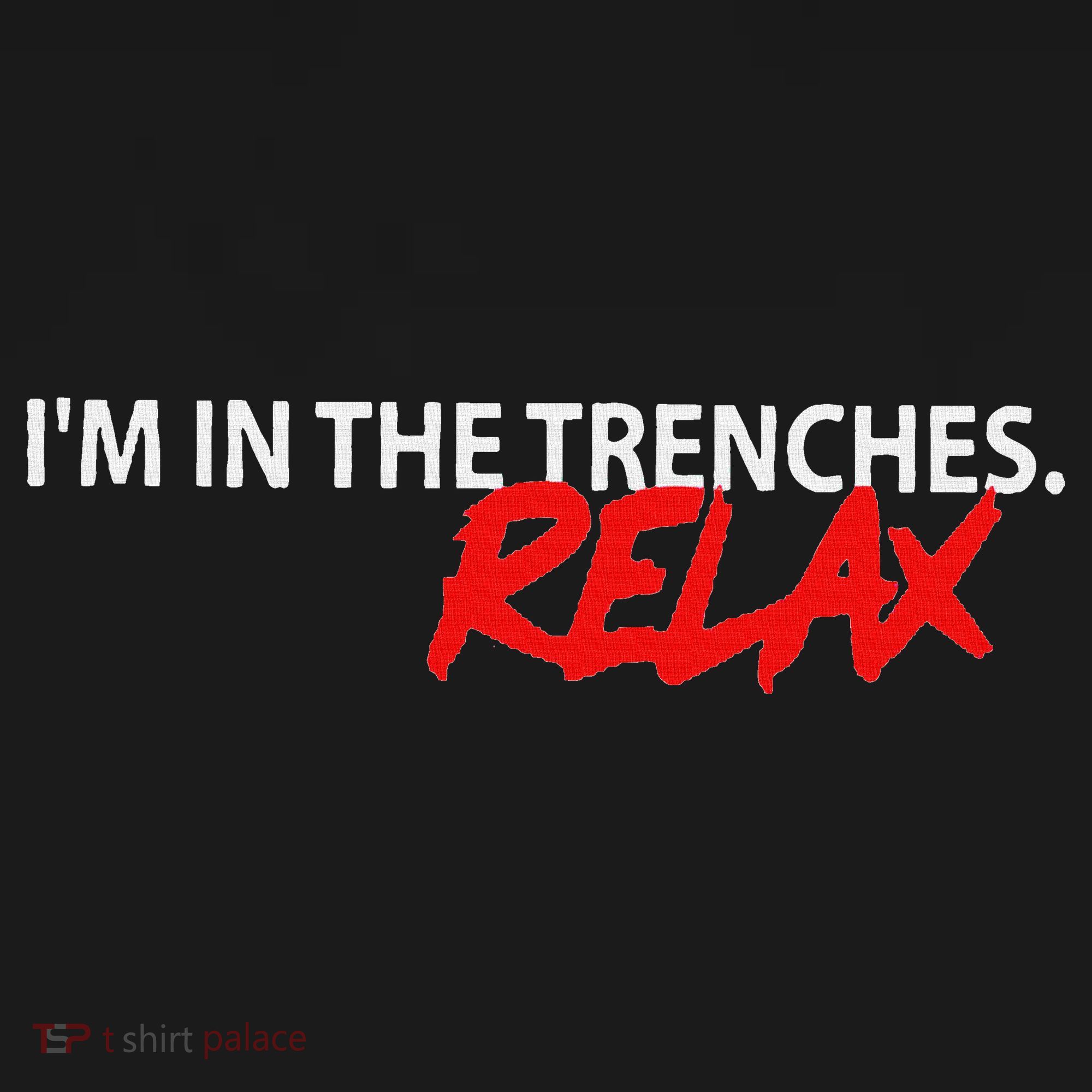 IM In The Trenches Relax Polo