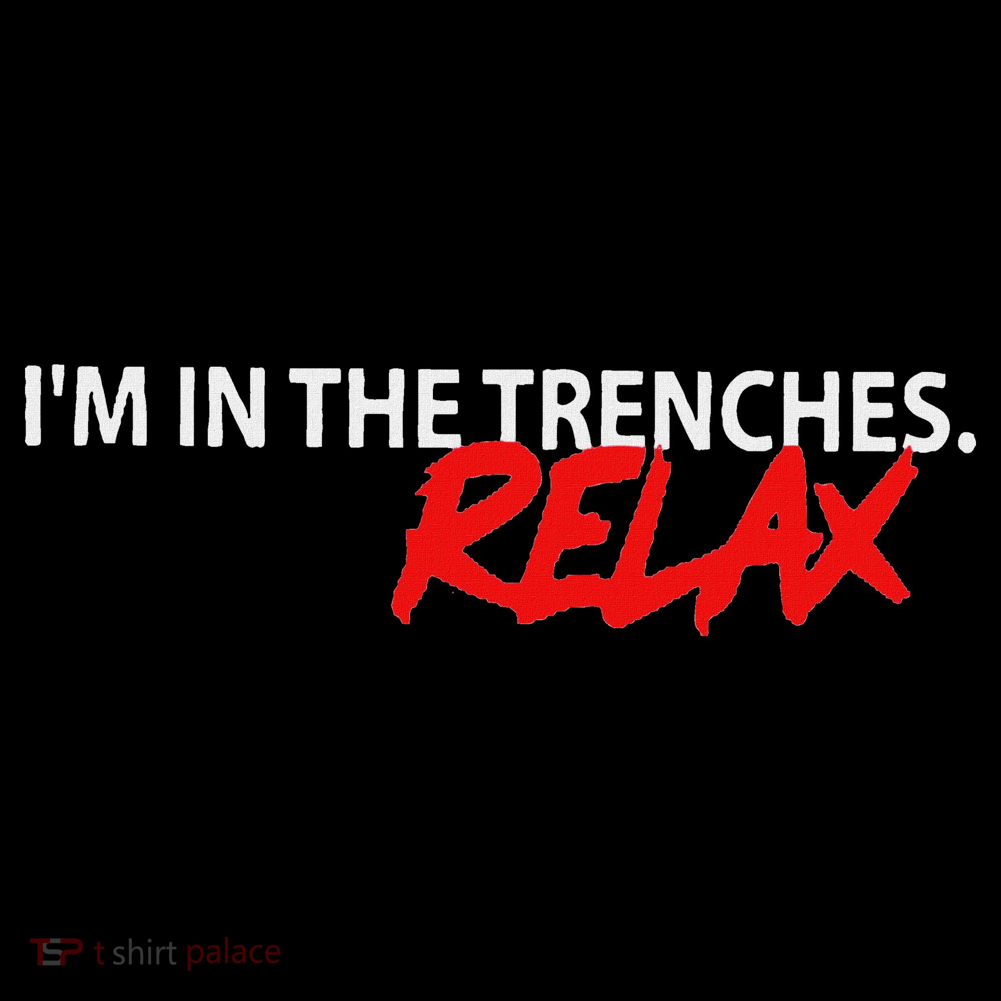 IM In The Trenches Relax Mousepad
