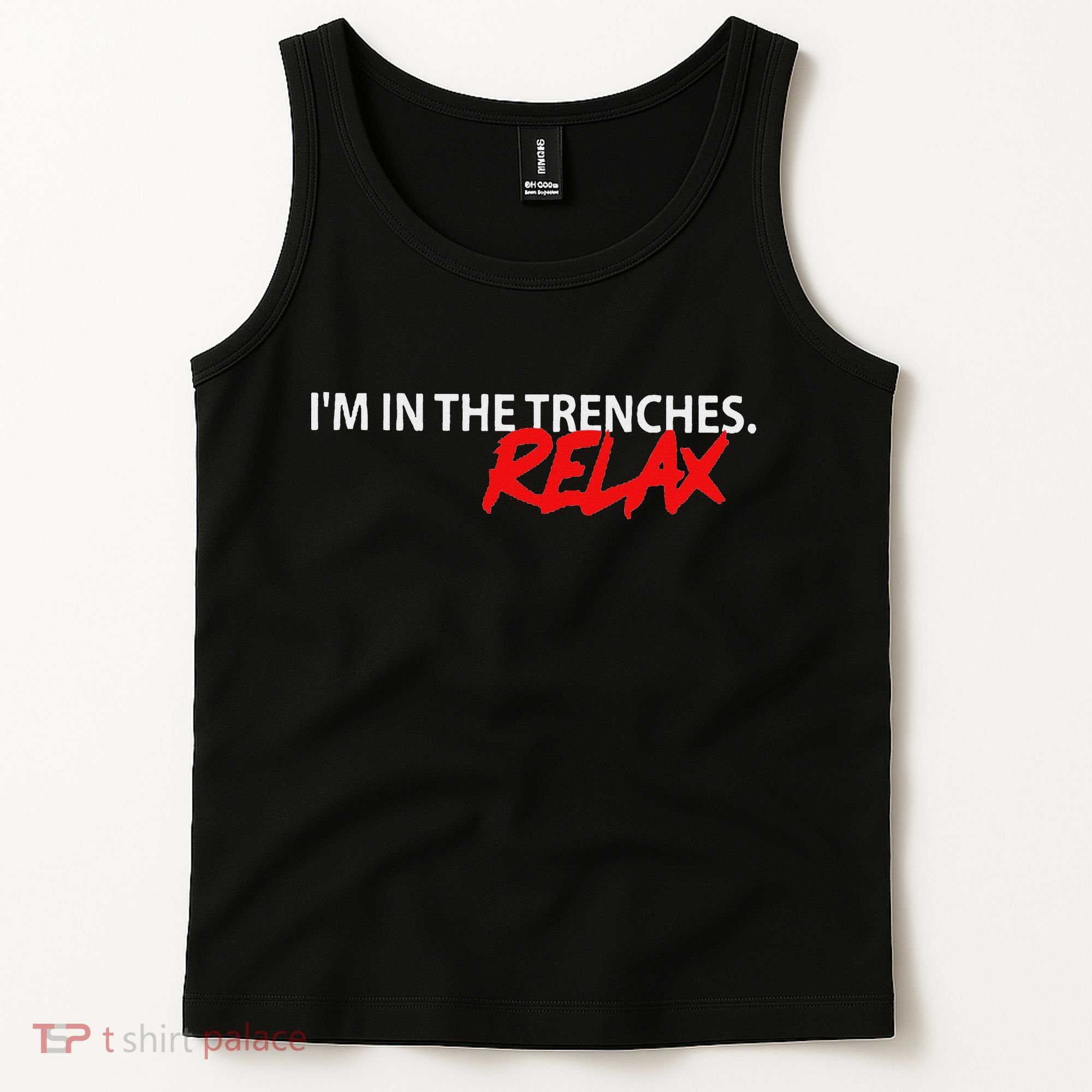 IM In The Trenches Relax Tank Top
