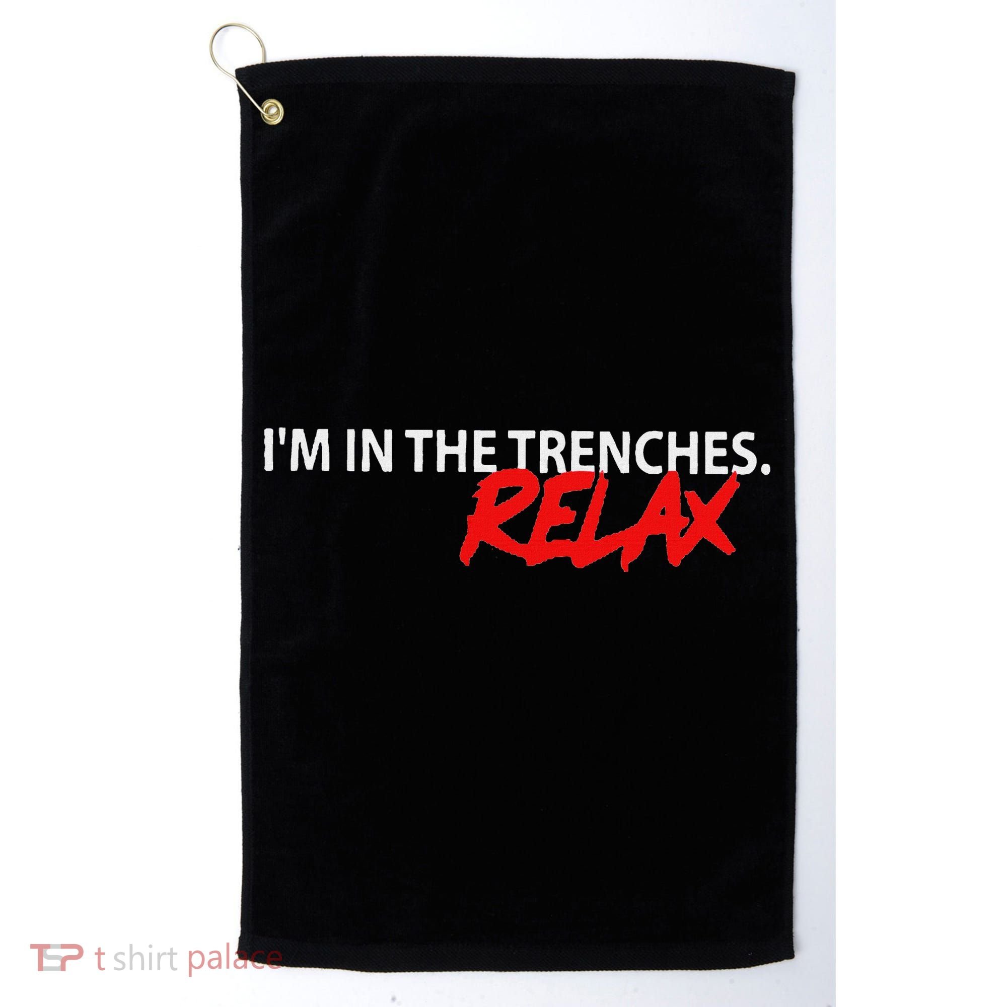 IM In The Trenches Relax Golf Towel