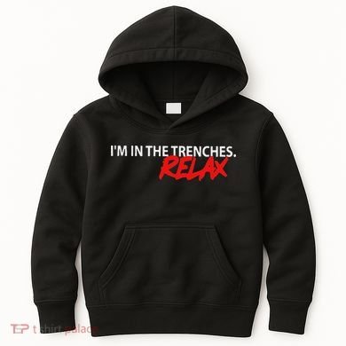 IM In The Trenches Relax Kids Hoodie