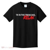 IM In The Trenches Relax Kids T-Shirt thumb 0