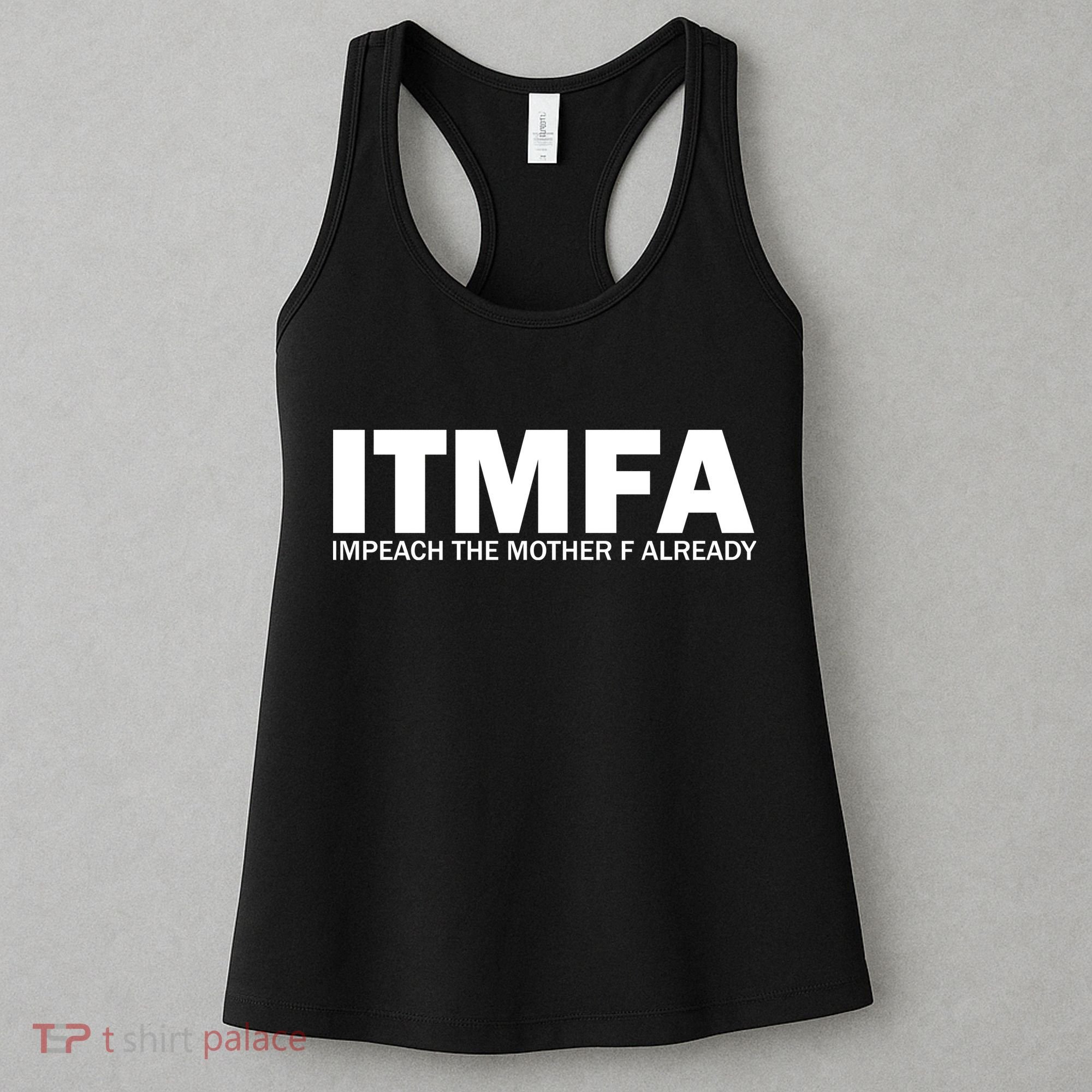 Itmfa (Impeach The Mother F Already) Women's Tank Top