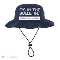 It's In The Bulletin Been In There For Weeks Bucket Hat thumb 0