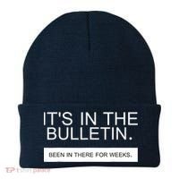 It's In The Bulletin Been In There For Weeks Beanie thumb 0