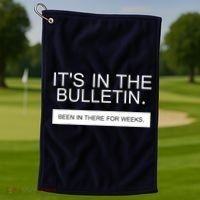 It's In The Bulletin Been In There For Weeks Golf Towel thumb 1