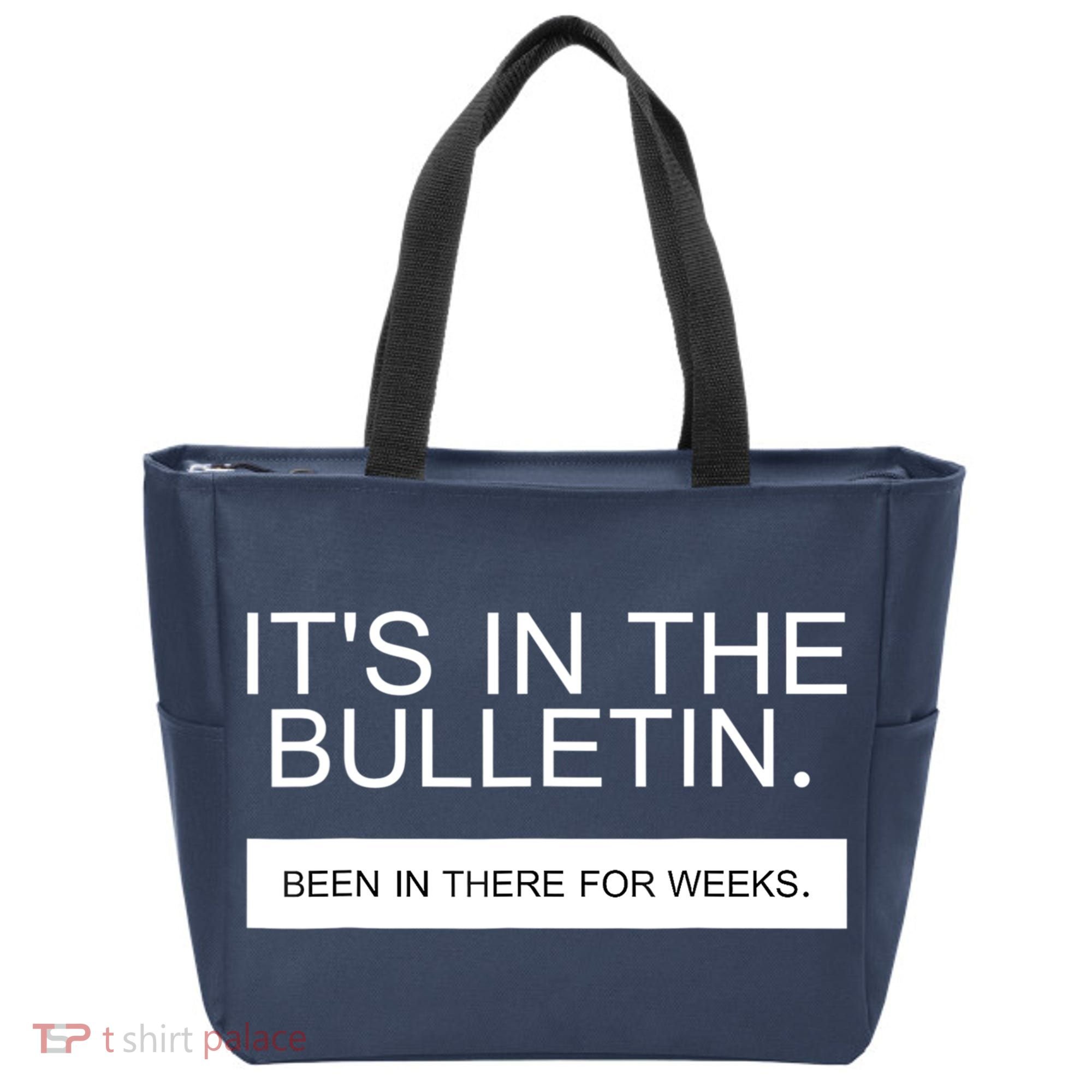 It's In The Bulletin Been In There For Weeks Tote Bag