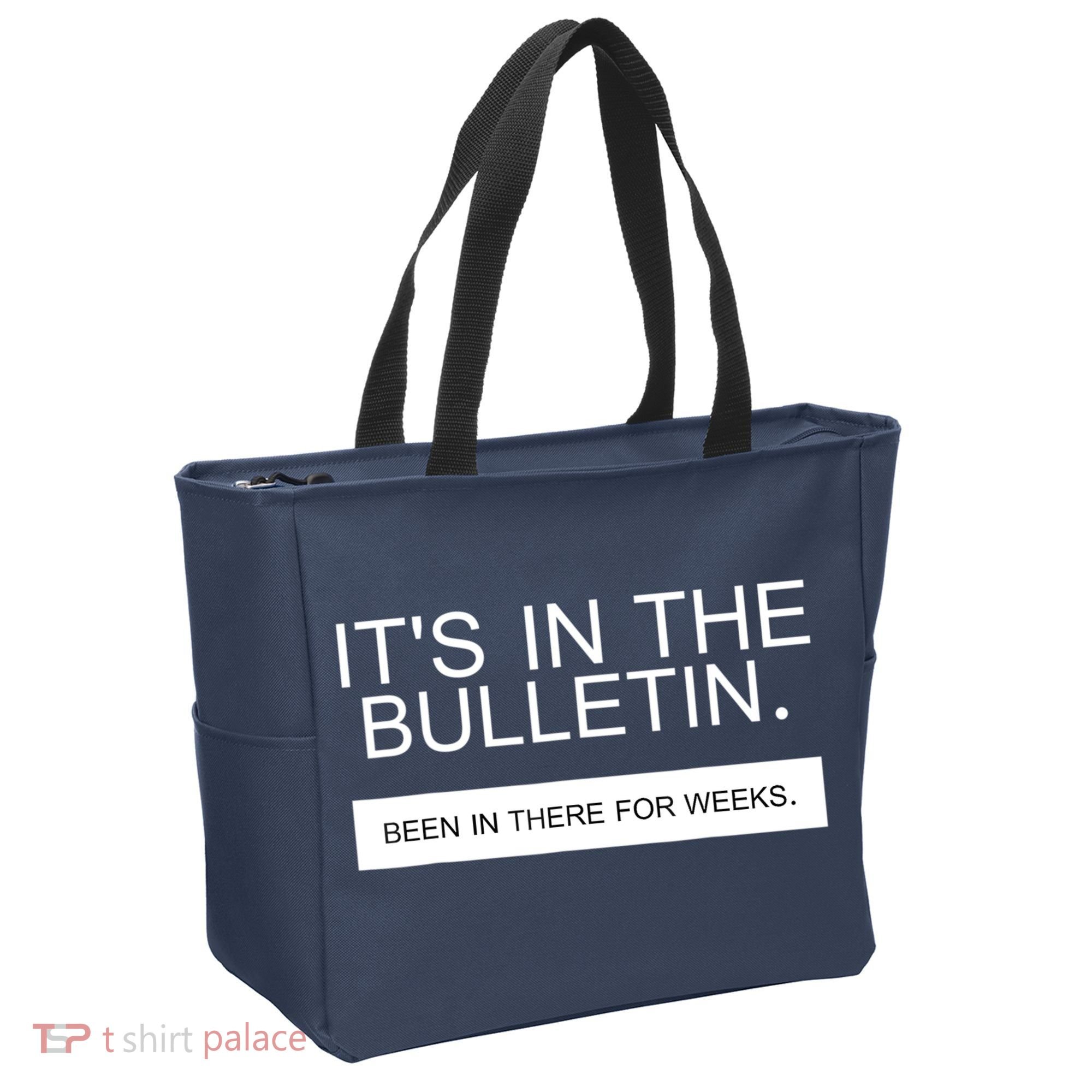 It's In The Bulletin Been In There For Weeks Tote Bag