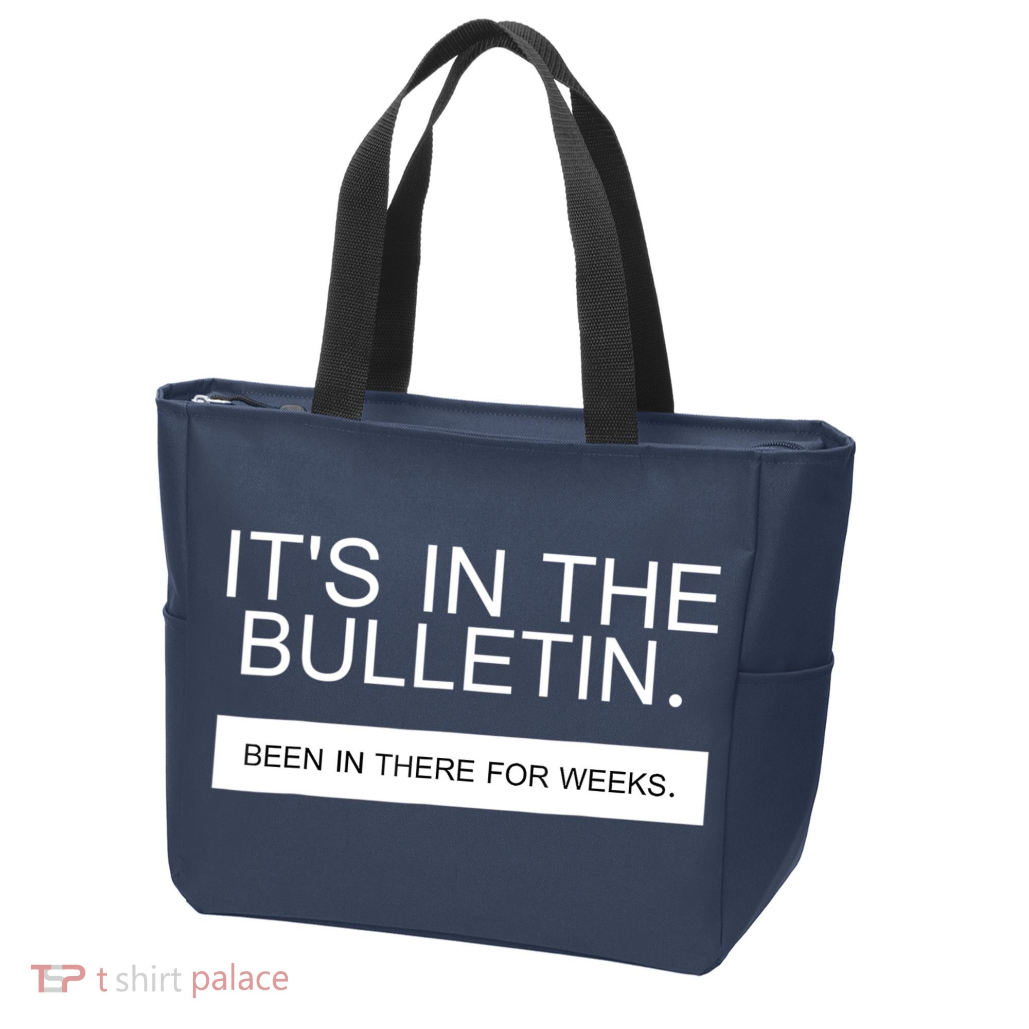 It's In The Bulletin Been In There For Weeks Tote Bag