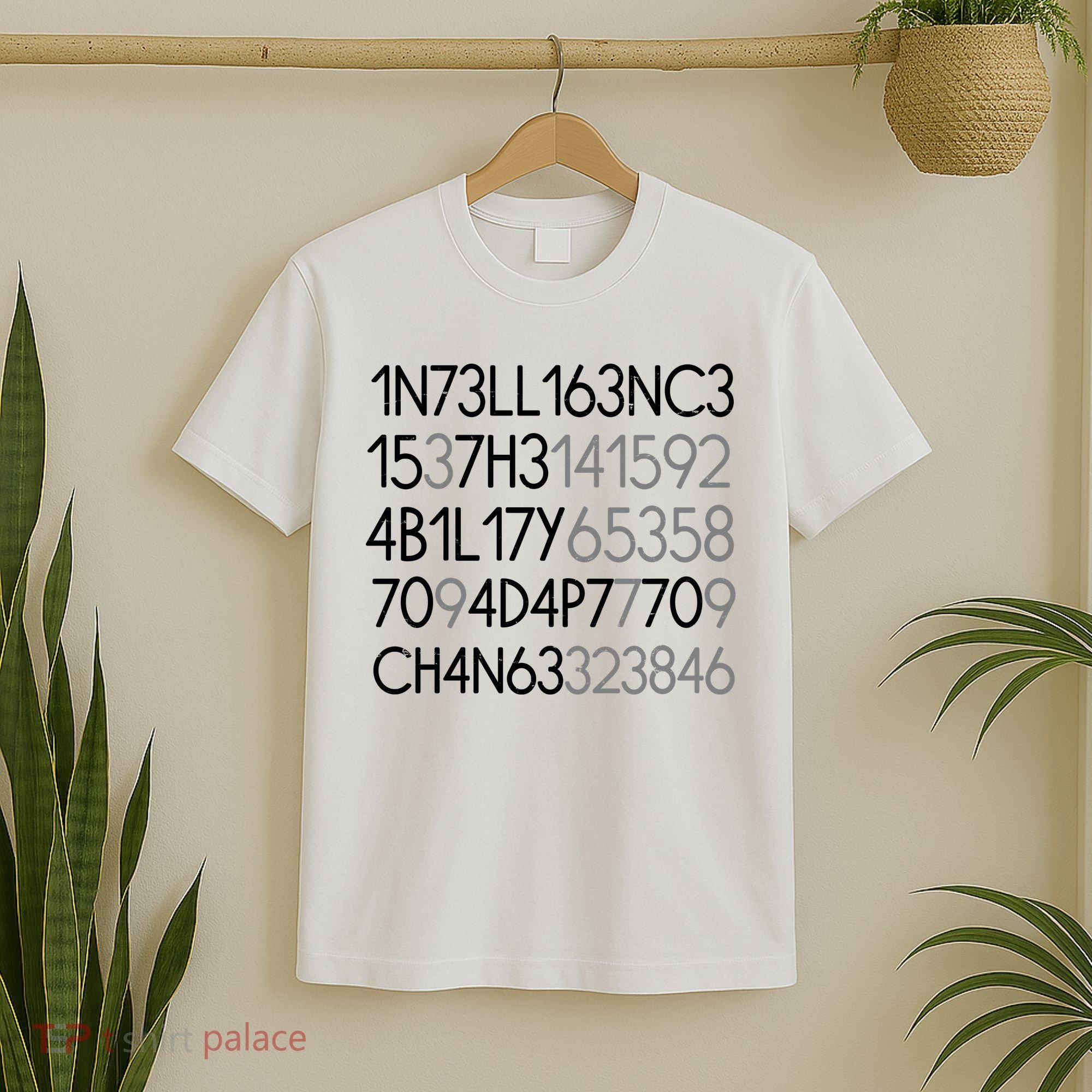 Intelligence Is The Ability To Adapt To Change T-Shirt